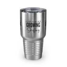 Load image into Gallery viewer, Stretching Growing Shifting&quot; Ringneck Tumbler, 30oz
