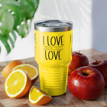 Load image into Gallery viewer, &quot;I Love How You Love&quot; Ringneck Tumbler, 30oz
