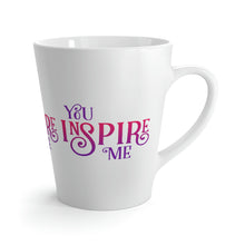 Load image into Gallery viewer, &quot;You Inspire Me&quot; Latte Mug, 12oz
