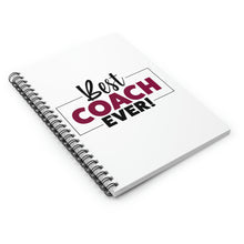 Load image into Gallery viewer, &quot;Best Coach Ever&quot; Spiral Notebook
