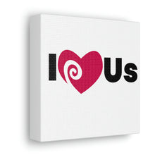 Load image into Gallery viewer, &quot;I Love Us&quot; Classic Canvas
