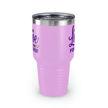 Load image into Gallery viewer, &quot;I Will Love You Forever&quot; Ringneck Tumbler, 30oz
