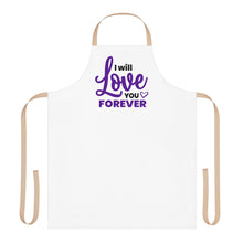 Load image into Gallery viewer, &quot; I Will Love You Forever&quot; Apron
