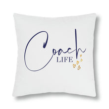 Load image into Gallery viewer, &quot;Coach Life&quot; Pillow
