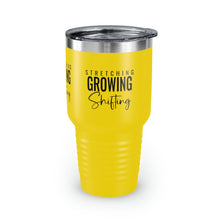 Load image into Gallery viewer, Stretching Growing Shifting&quot; Ringneck Tumbler, 30oz
