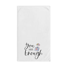 Load image into Gallery viewer, &quot;You Are Enough&quot; Hand Towel
