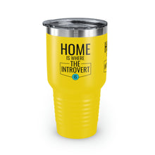 Load image into Gallery viewer, &quot;Home Is Where The Introvert Is&quot; Ringneck Tumbler, 30oz
