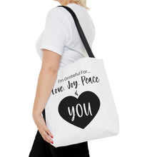 Load image into Gallery viewer, I&#39;m Grateful For Love, Joy, Peace &amp; You&quot; Tote Bag
