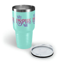 Load image into Gallery viewer, &quot;You Inspire Me&quot; Ringneck Tumbler, 30oz
