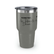 Load image into Gallery viewer, &quot;Alone Time Is An Introvert&#39;s Dream&quot; Ringneck Tumbler, 30oz
