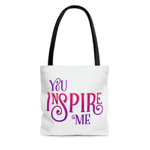 Load image into Gallery viewer, &quot;You Inspire Me&quot; Tote Bag
