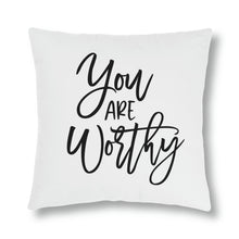 Load image into Gallery viewer, &quot;You Are Worthy&quot; Pillow
