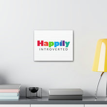 Load image into Gallery viewer, &quot;Happily Introverted&quot; Classic Canvas
