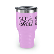 Load image into Gallery viewer, &quot;Coffee Before Coaching&quot; Ringneck Tumbler, 30oz
